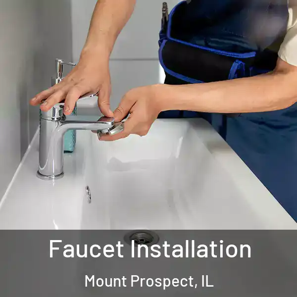  Faucet Installation Mount Prospect, IL